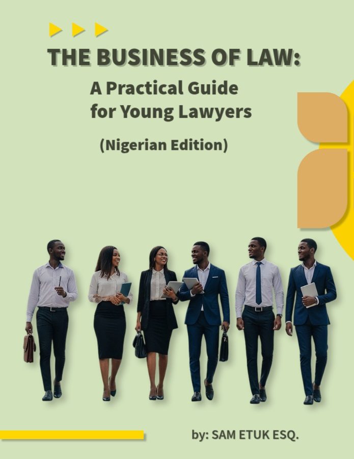 The Business of Law: A Practical Guide for New and Young Lawyers (Nigerian Edition)